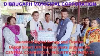 DIBRUGARH MUNICIPAL CORPORATION launched Digital Door Number with UIN plate installation by CCIICT