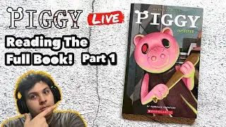 Reading The New Piggy Book Infected! Part 1 LIVE STREAM! Btw Bad Reader Here!!!