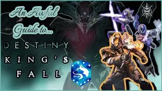 An Awful Guide To... Destiny 2 King's Fall