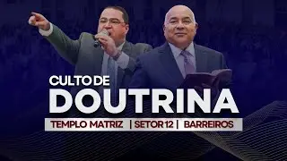 Culto de Doutrina (30/12) - Templo Matriz | IEADPEBARREIROS - Setor12
