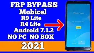 Google Account Mobicel R9 Lite Android 7.1.2 FRP Bypass Google Unlock  Without PC 2021