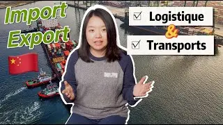 Import et Export - Logistique et Transports, comment &ccedil;a marche ?