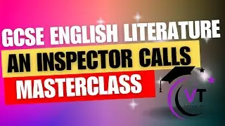 Masterclass on 'An Inspector Calls' | Character Analysis, Themes, and Exam Tips for GCSE Success