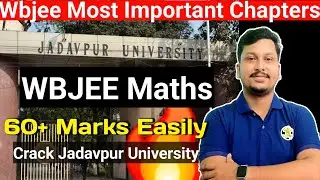 WBJEE Jadavpur Target 2026 🔥| WBJEE Most Important Chapters | WBJEE Maths Preparation | 60+ Marks🤯