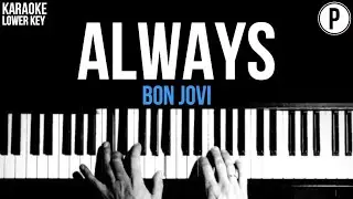 Bon Jovi - Always Karaoke LOWER KEY Acoustic Piano Instrumental