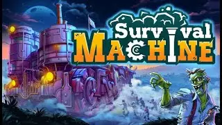 Get this Mobile Fortress Moving!  SURVIVAL MACHINE