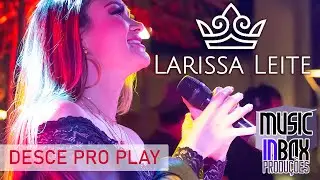 Larissa Leite cantora - Desce pro Play Cover