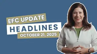 EFC Update Headlines for October 21, 2025