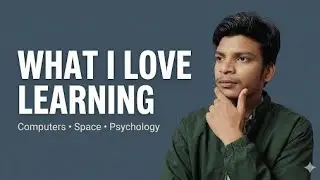 Why these 5 subjects keep me CURIOUS ! 