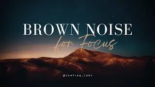 Brown Noise for ADHD Focus | Deep Concentration | 8 Hours