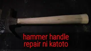 hammer handle repair ni katoto