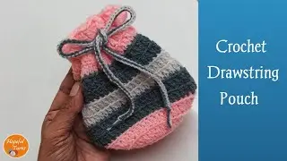 How to Crochet Drawstring Pouch Bag