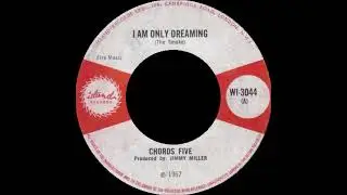 Chords Five - I Am Only Dreaming