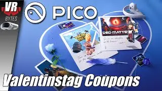 PICO 4 Valentinstag Coupon Aktion / PICO 4 Spiele Deutsch / PICO 4 Sale