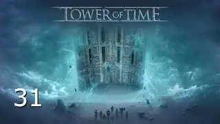 The Mana Refinery - Tower of Time - Let's Play - 31