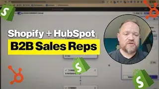 The Ultimate Shopify&ndash;HubSpot Setup for B2B Sales Reps