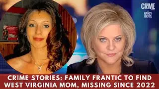 Family Frantic to Find West Virginia Mom, Missing Since 2022