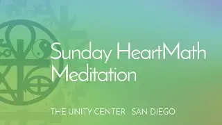 Sunday HeartMath Meditation