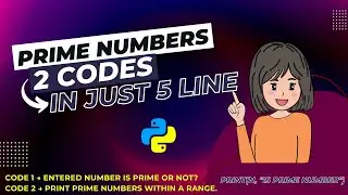 Prime Number in Python | Program to check a number is Prime or Not | Prime Number within a range