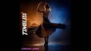 Starlight Avenue &ndash; Timeless | Feel the Rhythm
