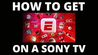 How to Get ESPN Unlimited on a Sony TV