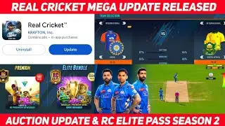 Real Cricket New Update Released | Auction Update & RC Elite Pass Season 2 Many More Real Cricket 24