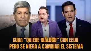 CUBA “QUIERE DIÁLOGO” CON EEUU, PERO SE NIEGA A CAMBIAR EL SISTEMA | Sánchez Grass en America