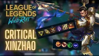 Wild Rift Xin Zhao Gameplay Montage | Items Guide | Critical Build Xin Zhao Damage Is INSANE!