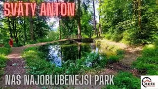 Svätý Anton - Náš najobľúbenejší park