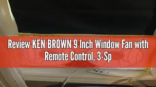 Review KEN BROWN 9 Inch Window Fan with Remote Control, 3-Speed Reversible Air Flow and Thermostat,