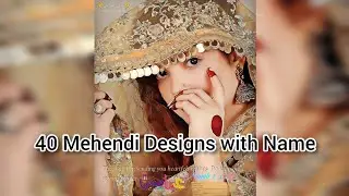 40 Mehendi Designs with Name || Beautiful Name with Beautiful girls 👌😍🎀