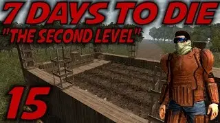 7 Days to Die Alpha 10.4 Gameplay / Let's Play (S-10.5) -E15- 