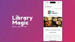 Discover Library Magic &ndash; Email Marketing for Libraries