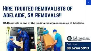 Hire Trusted Removalists of Adelaide | SA Removals | Home Removals Adelaide