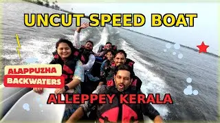 Alleppey Kerala | UNCUT Speed Boat Ride on Alappuzha Backwaters | Best Experience Ever!