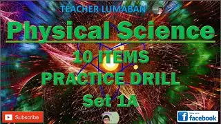 Physical Science LET Practice Drill Set 1A