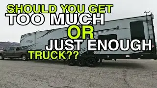 How big of a truck for towing an RV? Too much or just enough.