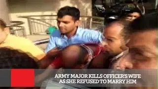 Army Major Kills Officer&rsquo;s Wife As She Refused To Marry Him