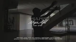 Omar el Hachemi - Magia azul ft. Erick Herv&eacute; y Dj taktel [Prod. Omar Hachemi]