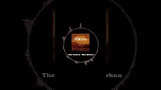 #438 The Future  - Max Brhon (Highlight)