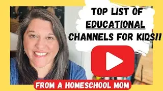 Top Educational YouTube Channels For Kids | Learning Resource | Fun and Engaging | Homeschool