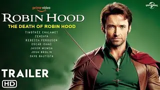 The Death of Robin Hood - Trailer (2025) | Hugh Jackman, Jodie Comer, Robin Hood 2010, Filmaholic,