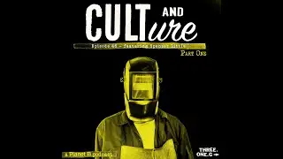 Cult & Culture Podcast Episode 46 feat. Spenser Little - Part 1