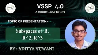 Subspaces of R, R^2, R^3 | Aditya Vijwani | VSSP 2024
