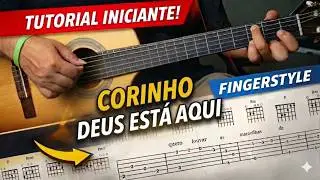 CORINHOS - DEUS EST&Aacute; AQUI (no VIOL&Atilde;O) Fingerstyle - TAB + Tutorial - Arranjo de Josu&eacute; Prudenciano