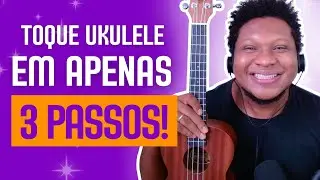 Aprenda Uma Música Nova no Ukulele em 3 Passos Simples!