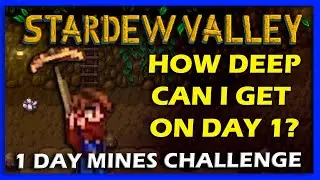 Stardew Valley | Challenge | How deep can I get in the Mines in 1 day!!