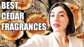 BEST CEDAR FRAGRANCES | WOOD FRAGRANCES