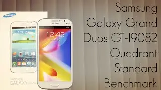 Samsung Galaxy Grand Duos GT-I9082 Quadrant Standard Benchmark