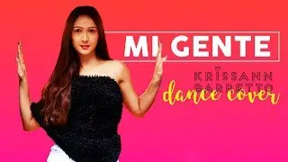 Mi Gente | Dance Cover | Krissann Barretto